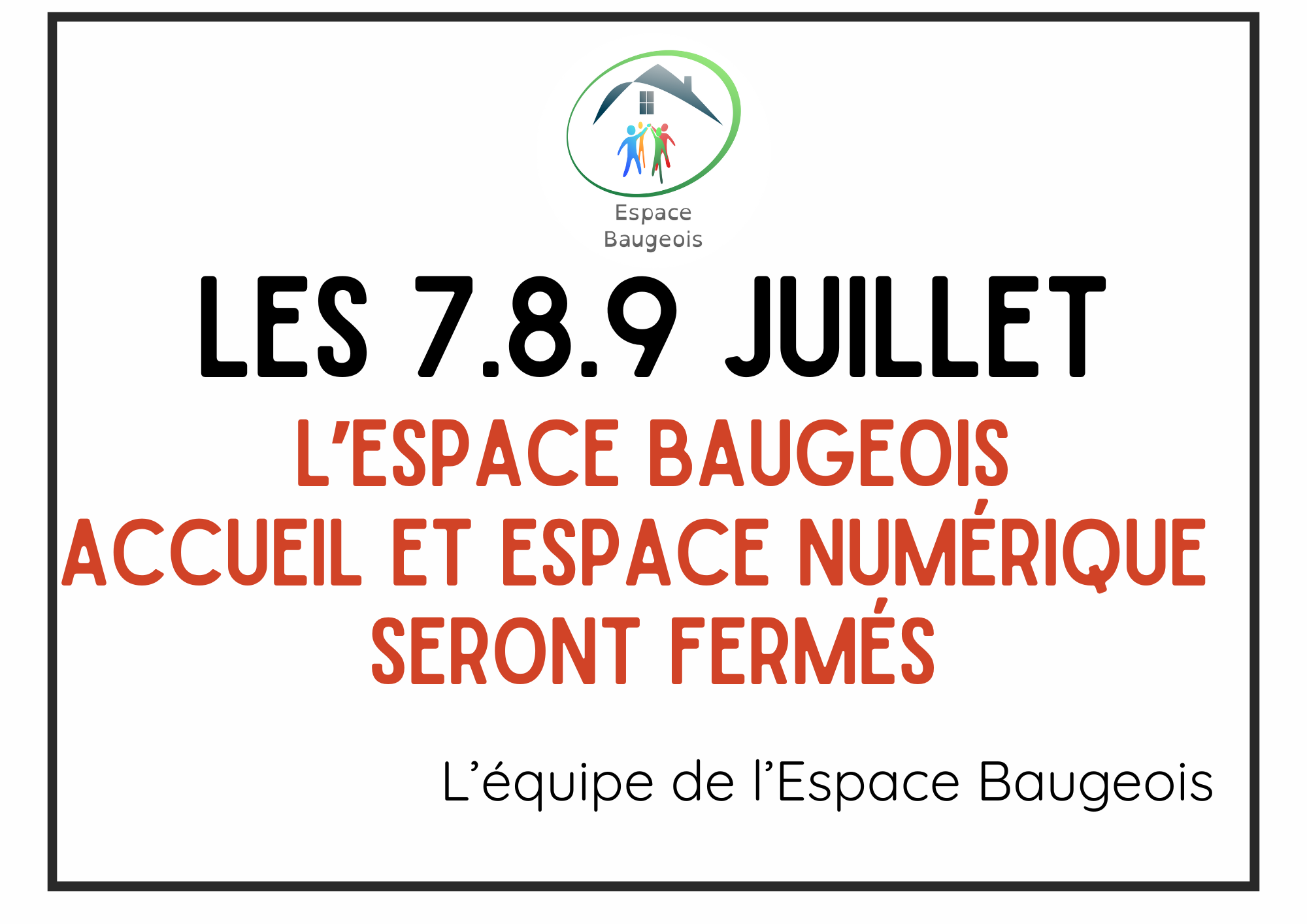 Fermeture de l'accueil de l'association Espace Baugeois, du 7 au 10 mai 2024
